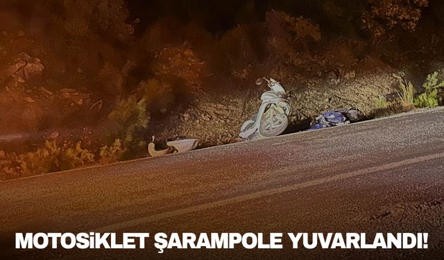 Muğla’da motosiklet şarampole yuvarlandı: 1 ölü