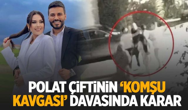 Polatların komşu kavgasında karar çıktı!