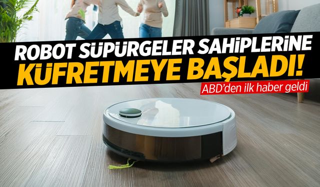 Robot Süpürgeler Sahiplerine Küfretmeye Başladı!