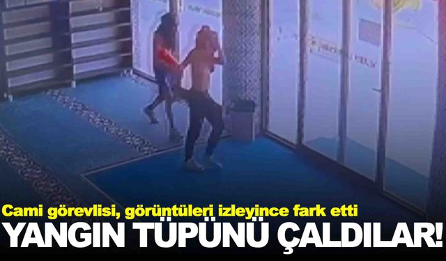 Camiden yangın tüpünü çaldılar