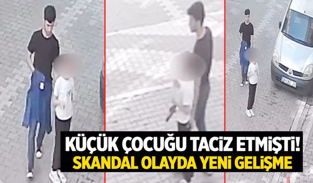 Sokakta oynayan çocuğu taciz etmişti! Skandal görüntü sonrası yeni gelişme...