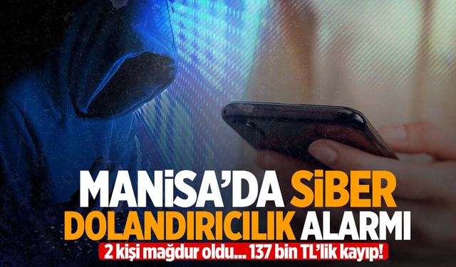 Sahte alışveriş tuzağı… Manisa’da 2 kişi 137 bin TL dolandırıldı!