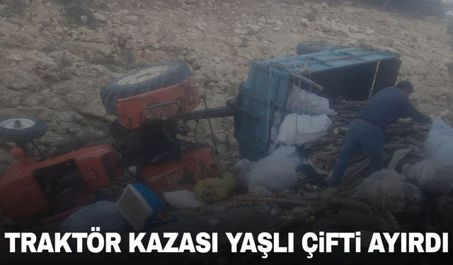 Traktör kazası yaşlı çifti ayırdı: 1 ölü, 1 yaralı