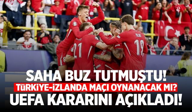 Türkiye-İzlanda Maçı Oynanacak Mı? UEFA Kararı Açıkladı! Hangi Kanalda, Saat Kaçta?