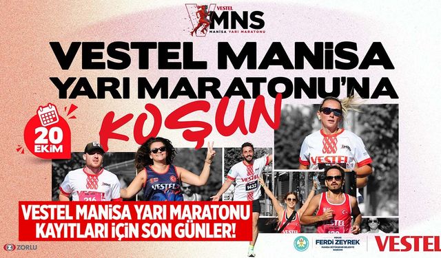 Vestel Manisa Yarı Maratonu’na sayılı günler kaldı!