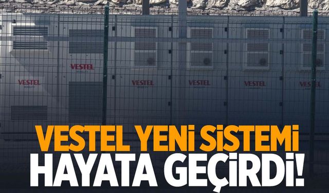 Vestel’den Türkiye’de bir ilk… Yeni sistemi devreye aldı!