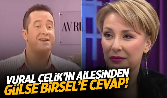 Vural Çelik'in Ailesinden Gülse Birsel'e Tepki