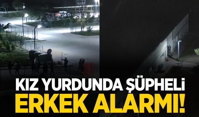 Sivas’ta kız öğrenci yurdunda erkek öğrenci alarmı