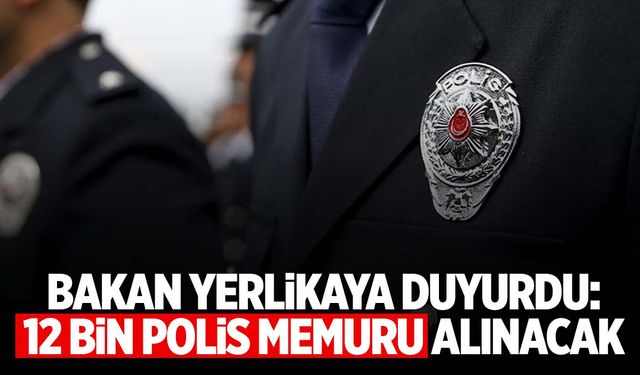 12 bin polis memuru alınacak!