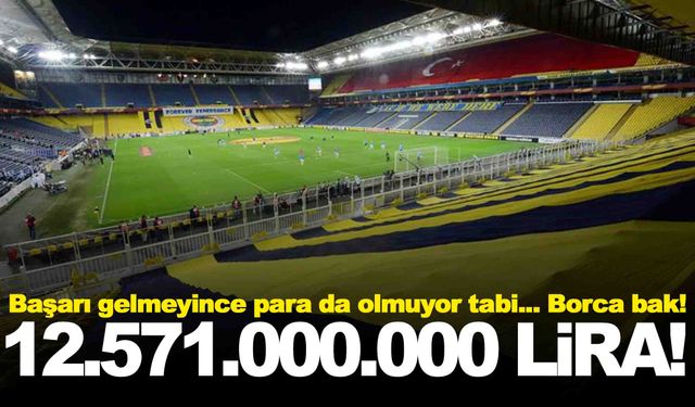 Fenerbahçe’nin borcu açıklandı… Telaffuz etmekte zorlandık