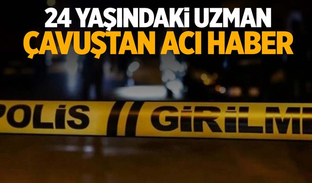 24 yaşındaki uzman çavuş evinde ölü bulundu