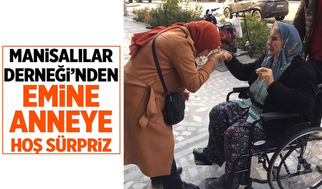 Manisalılar Derneği'nden Emine Teyzeye Destek