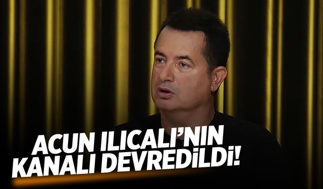 Acun Ilıcalı'nın kanalı yeni sahiplerine devredildi!