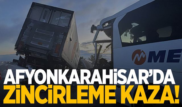 Afyonkarahisar'da zincirleme kaza: 30 yaralı