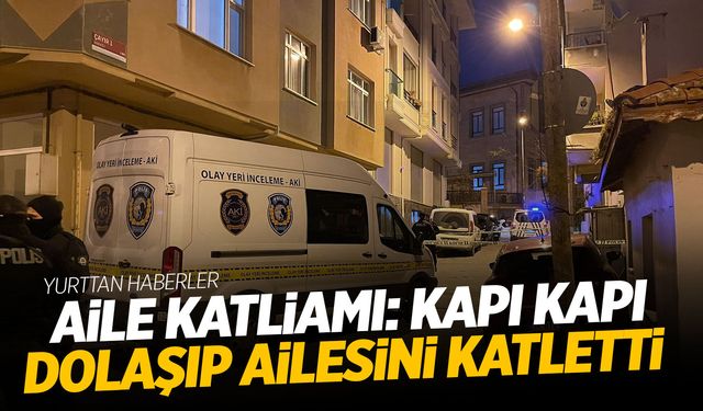 Aile Katliamı: Ailesinden 4 Kişiyi Öldürüp İntihar Etti