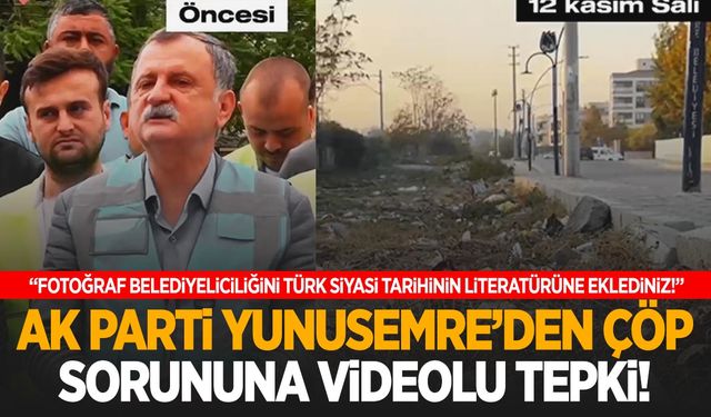 AK Parti Yunusemre’den videolu tepki: Her Cumartesi çöp toplama sözü unutuldu!