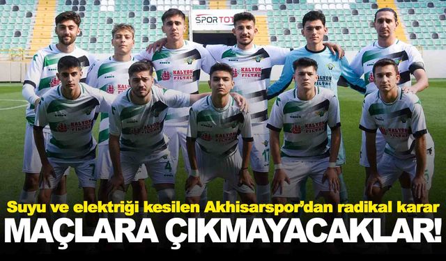 Akhisarspor maçlara çıkmama kararı aldı!