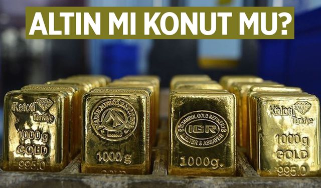 Altın mı, Konut mu: Hangisi Daha Mantıklı