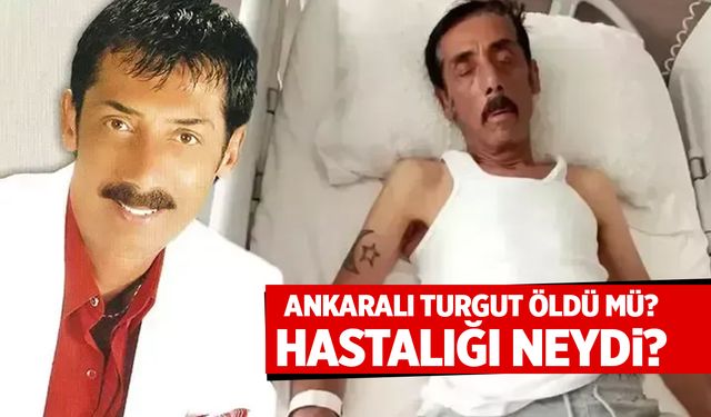 Ankaralı Turgut Öldü Mü? Kızından Açıklama Var! Sağlık Durumu Nasıl?