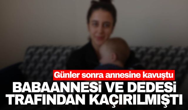 Babaannesi ve dedesi tarafından kaçırılmıştı… Yeni gelişme yaşandı