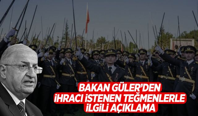 Bakan Güler’den ‘teğmenler’ açıklaması