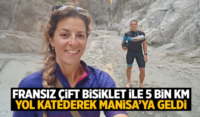 Bisikletle Manisa'ya Gelen Fransız Çift Hayran Kaldı