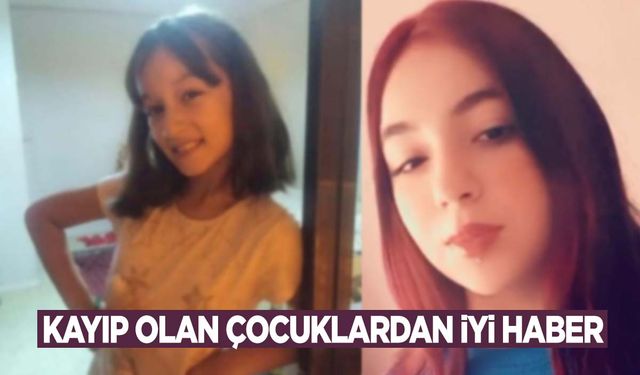 Bursa’da kaybolan iki kız çocuğundan iyi haber