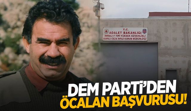 DEM Parti’den Abdullah Öcalan’la görüşme başvurusu