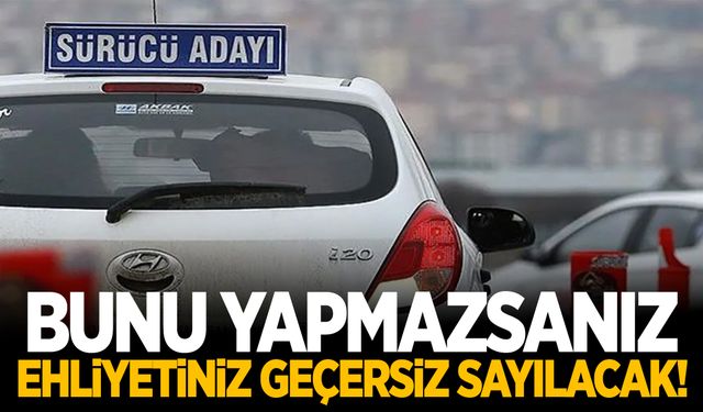 Ehliyeti olanlar dikkat! Bunu yapmazsanız ehliyetiniz geçersiz sayılacak