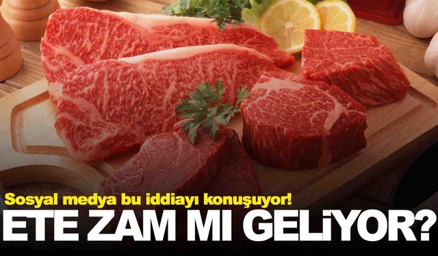 Kırmızı ete zam mı var? En yetkiliden açıklama geldi!