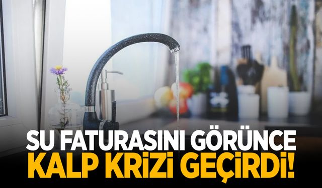 Evine gelen su faturasını görünce kalp krizi geçirdi