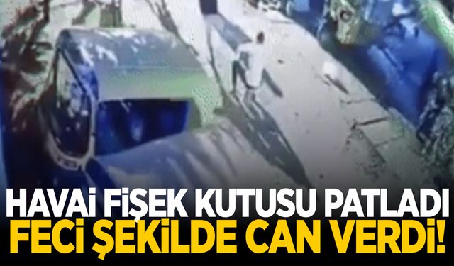 Üzerine oturduğu havai fişek kutusu patlayınca can verdi!