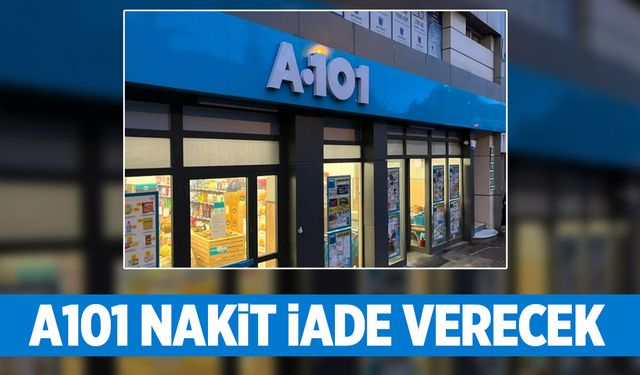 Hadi Kullananlara A101 Alışverişlerinde Nakit İade Var