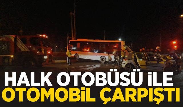 Halk otobüsü ile otomobil çarpıştı: 1 ölü