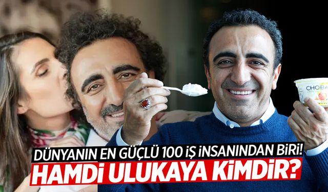 Hamdi Ulukaya Kimdir? Nereli? Evli Mi? Serveti Ne Kadar?