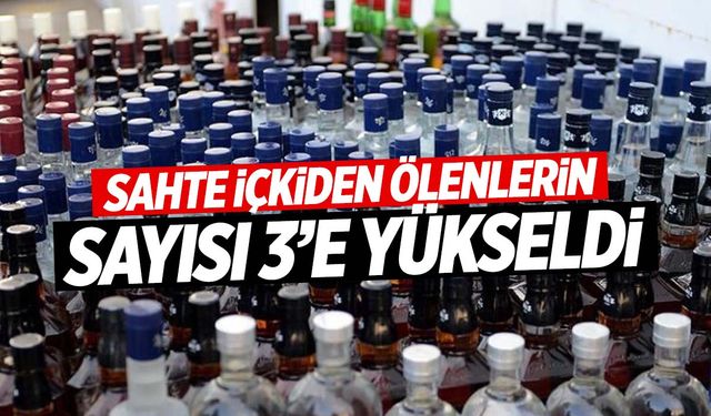 İstanbul’da sahte içki faciasında ölü sayısı 3’e çıktı!