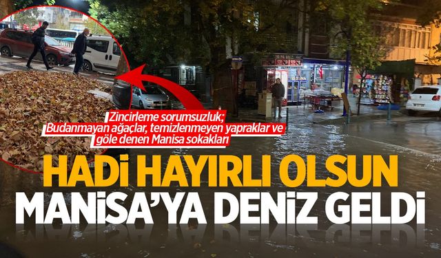 Manisa’da Sokaklar Venedik’e döndü!