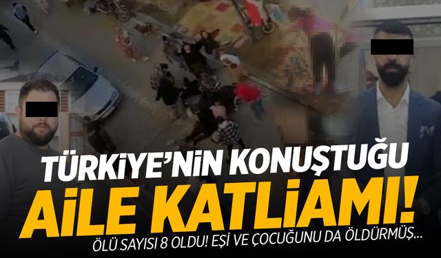 Kapı kapı dolaşıp herkesi katletti! Eşi ve çocuğu dahil ölü sayısı 8 oldu!