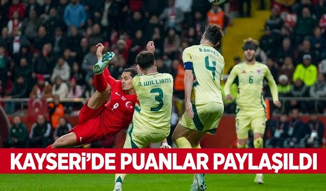 Kayseri’de gol sesi çıkmadı! Türkiye Galler’le golsüz berabere kaldı