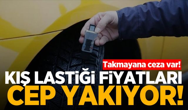 Kış lastiği kullanımında zorunluluk başlıyor… Fiyatlar ise cep yakıyor