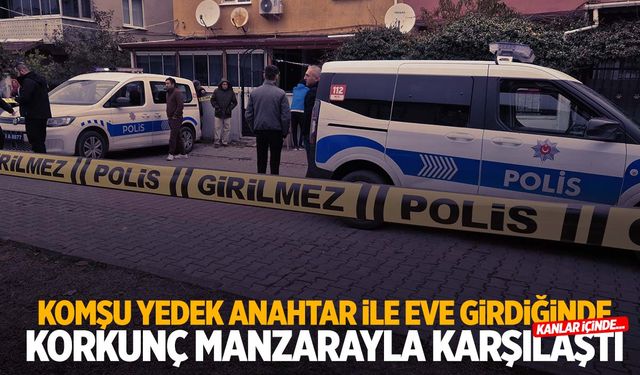 Komşu yedek anahtar ile eve girdiğinde korkunç manzarayla karşılaştı! Kanlar içinde…