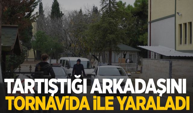 Lisede tartıştığı arkadaşını tornavida ile yaraladı!