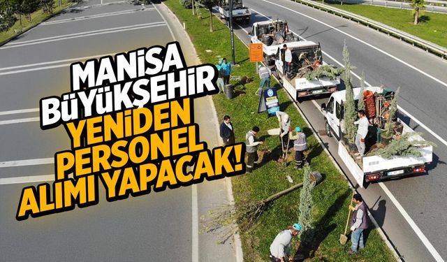 Manisa Büyükşehir Bekçi, Büro Personeli, Operatör ve 4 Beden İşçisi Alacak!