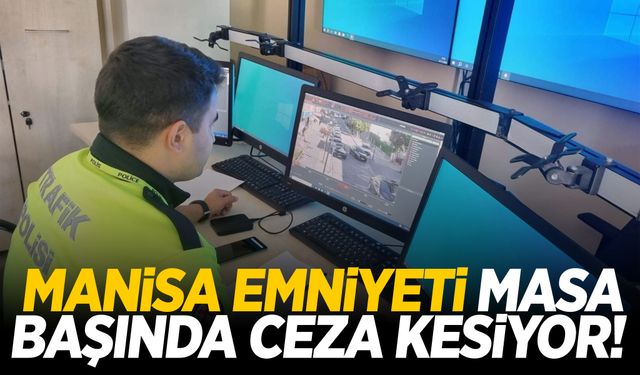 Manisa Emniyeti masa başında gözetliyor! Yüzlerce sürücüye ceza kesildi…