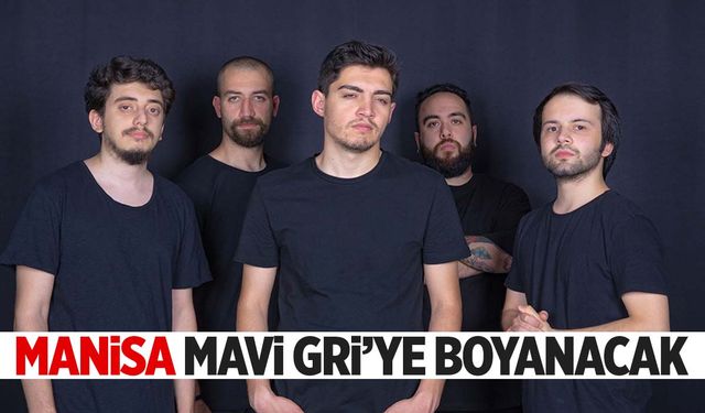 Manisa Mavi Gri’ye boyanacak!