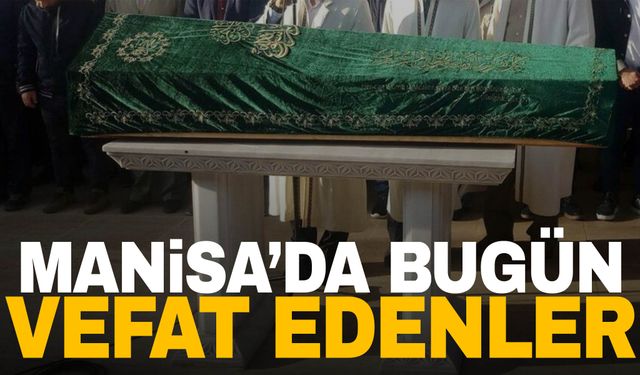 Manisa’da 2 Kişi Hayatını Kaybetti | 3 Kasım 2024 Pazar Manisa'da Vefat Edenler