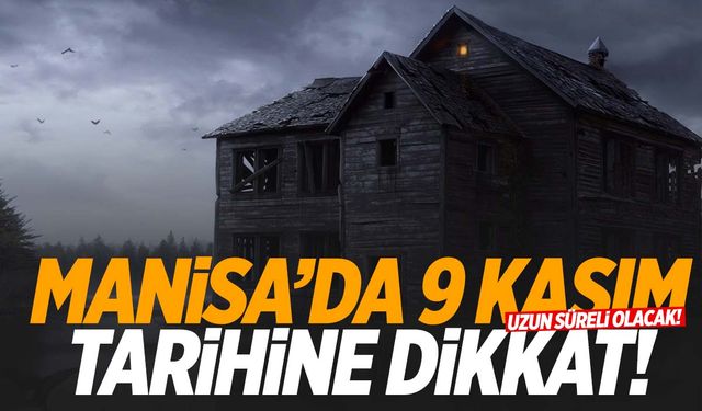 Manisa’da 9 Kasım tarihine dikkat! Gece başlayacak… 9 Kasım 2024 Cumartesi Manisa elektrik kesintisi