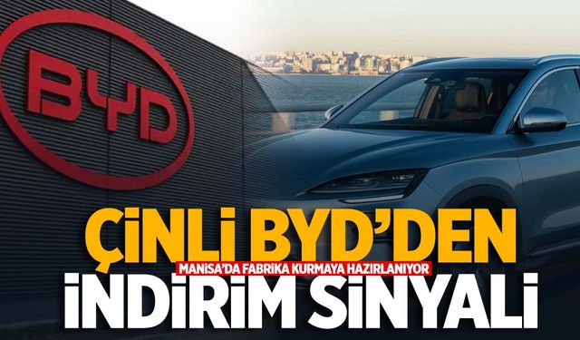 Manisa’da fabrika kurmaya başlayan BYD’den indirim sinyali!