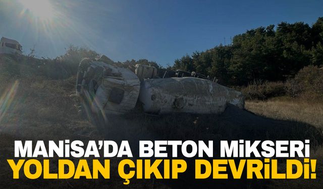 Manisa’da freni boşalan beton mikseri dehşet saçtı!