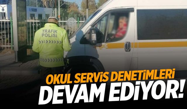 Manisa’da okul servis denetimleri devam ediyor! 73 bin TL ceza kesildi!